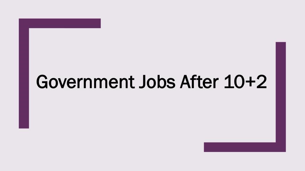 government jobs after 12th